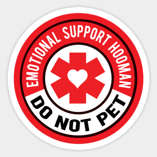 Emotional Support Hooman Sticker